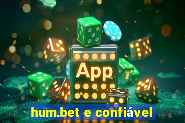 hum.bet e confiável
